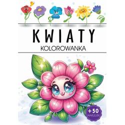 KWIATY. KOLOROWANKA Z NAKLEJKAMI