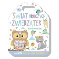 ŚWIAT UROCZYCH ZWIERZĄTEK. KOLOROWANKA Z DIAMENCIKAMI