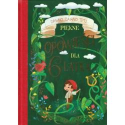 PIĘKNE OPOWIEŚCI DLA 6-LATKA