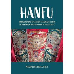 HANFU: WSKRZESZAJĄC SPLENDOR CESARSKICH CHIN ZE WZROKIEM SKIEROWANYM W PRZYSZŁOŚĆ