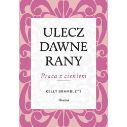 ULECZ DAWNE RANY. PRACA Z CIENIEM