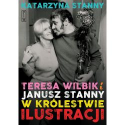 TERESA WILBIK I JANUSZ STANNY W KRÓLESTWIE ILUSTRACJI