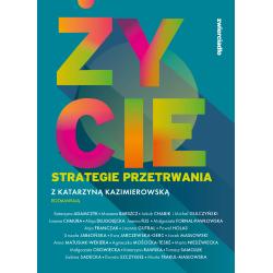 ŻYCIE. STRATEGIE PRZETRWANIA