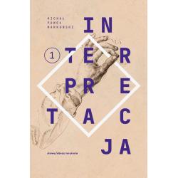 TEKSTY ZEBRANE 1988-2022 1. INTERPRETACJA