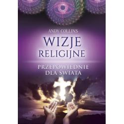 WIZJE RELIGIJNE. PRZEPOWIEDNIE DLA ŚWIATA