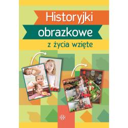 HISTORYJKI OBRAZKOWE Z ŻYCIA WZIĘTE