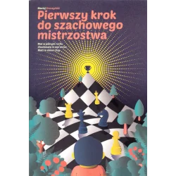 PIERWSZY KROK DO SZACHOWEGO MISTRZOSTWA