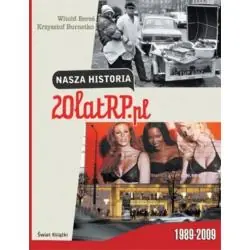 NASZA HISTORIA 20 LAT RP 1989-2009
