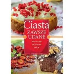 CIASTA ZAWSZE UDANE. BISZKOPTOWE, DROŻDŻOWE, KRUCHE