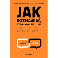 JAK ROZMAWIAĆ, BY WPŁYWAĆ NA LUDZI