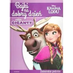 DISNEY KRAINA LODU. BAJKI NA DOBRY DZIEŃ Z NAKLEJKAMI. ZAMORSKIE PODRÓŻE