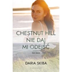 NIE DAJ MI ODEJŚĆ. SPOTKAJMY SIĘ NA CHESTNUT HILL 2