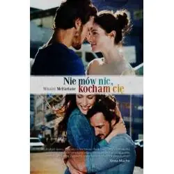 NIE MÓW NIC, KOCHAM CIĘ