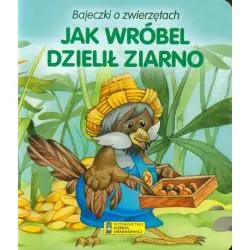 JAK WRÓBEL DZIELIŁ ZIARNO