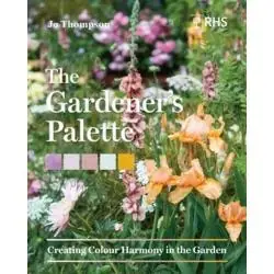 THE GARDENER'S PALETTE: CREATING COLOUR HARMONY IN THE GARDEN