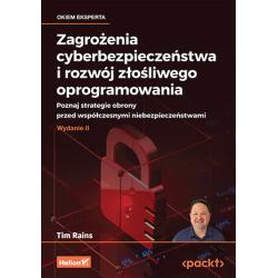 ZAGROŻENIA CYBERBEZPIECZEŃSTWA I ROZWÓJ ZŁOŚLIWEGO OPROGRAMOWANIA. POZNAJ STRATEGIE OBRONY PRZED WSPÓŁCZESNYMI NI...