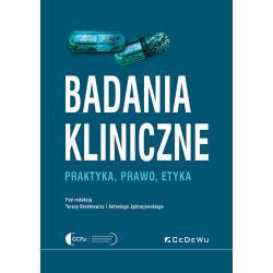 BADANIA KLINICZNE. PRAKTYKA, PRAWO, ETYKA