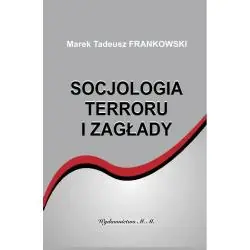 SOCJOLOGIA TERRORU I ZAGŁADY