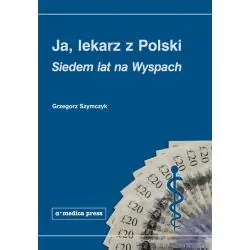 JA, LEKARZ Z POLSKI. SIEDEM LAT NA WYSPACH