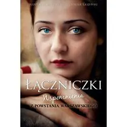 ŁĄCZNICZKI. WSPOMNIENIA Z POWSTANIA WARSZAWSKIEGO