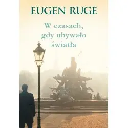 W CZASACH, GDY UBYWAŁO ŚWIATŁA