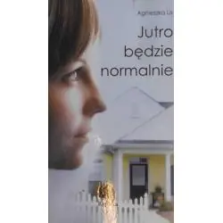 JUTRO BĘDZIE NORMALNIE