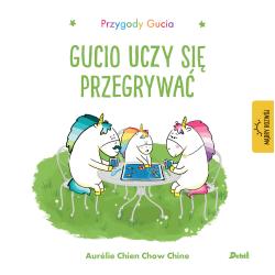 GUCIO UCZY SIĘ PRZEGRYWAĆ. PRZYGODY GUCIA
