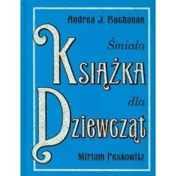 ŚMIAŁA KSIĄŻKA DLA DZIEWCZĄT