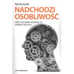 NADCHODZI OSOBLIWOŚĆ. KIEDY CZŁOWIEK PRZEKROCZY GRANICE BIOLOGII