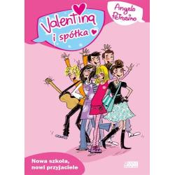 NOWA SZKOŁA, NOWI PRZYJACIELE. VALENTINA I SPÓŁKA
