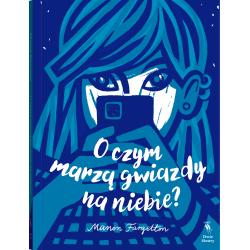 O CZYM MARZĄ GWIAZDY NA NIEBIE