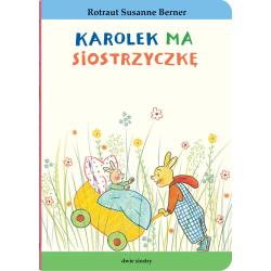 KAROLEK MA SIOSTRZYCZKĘ. KRÓLIK KAROLEK