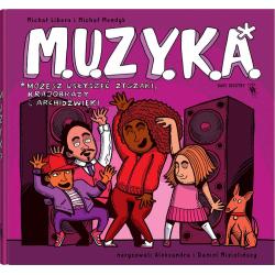 M.U.Z.Y.K.A. MOŻESZ USŁYSZEĆ ZYGZAKI, KRAJOBRAZY I ARCHIDŹWIĘKI