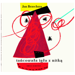 TAŃCOWAŁA IGŁA Z NITKĄ