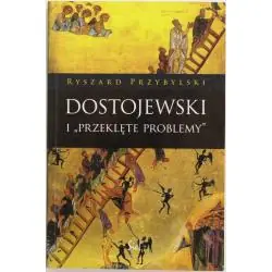 DOSTOJEWSKI I "PRZEKLĘTE PROBLEMY" OD "BIEDNYCH LUDZI" DO "ZBRODNI I KARY"