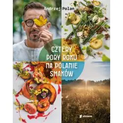 CZTERY PORY ROKU NA POLANIE SMAKÓW