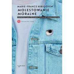 MOLESTOWANIE MORALNE. PERWERSYJNA PRZEMOC W ŻYCIU CODZIENNYM