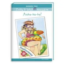 ALOHA-HA-HA ZUŹKA D. ZOŁZIK PIERWSZAKIEM