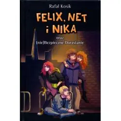 FELIX NET I NIKA ORAZ NIEBEZPIECZNE DORASTANIE