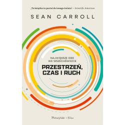 PRZESTRZEŃ, CZAS I RUCH. NAJWIĘKSZE IDEE WE WSZECHŚWIECIE