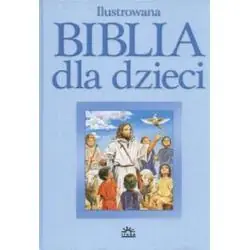 ILUSTROWANA BIBLIA DLA DZIECI
