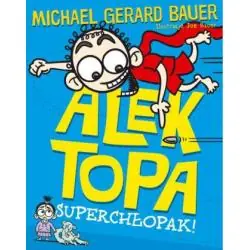 ALEK TOPA. SUPERCHŁOPAK