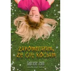 ZAPOMNIAŁAM, ŻE CIĘ KOCHAM