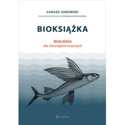 BIOKSIĄŻKA. BIOLOGIA DLA NIEWTAJEMNICZONYCH