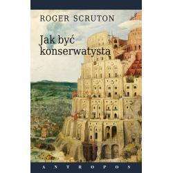 JAK BYĆ KONSERWATYSTĄ