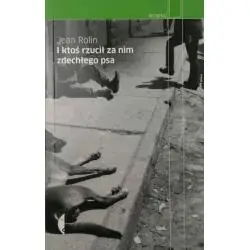 I KTOŚ RZUCIŁ ZA NIM ZDECHŁEGO PSA