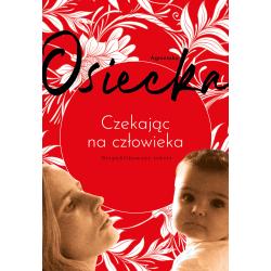 CZEKAJĄC NA CZŁOWIEKA