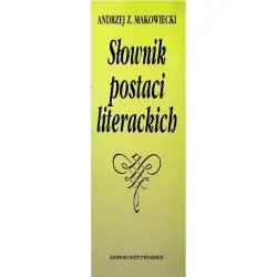 SŁOWNIK POSTACI LITERACKICH