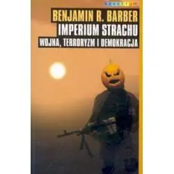 IMPERIUM STRACHU. WOJNA, TERRORYZM I DEMOKRACJA