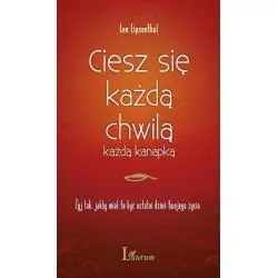 CIESZ SIĘ KAŻDĄ CHWILĄ, KAŻDĄ KANAPKĄ